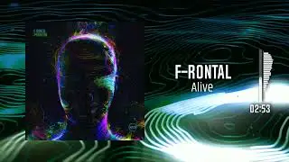 F-Rontal - Alive (Original Mix)