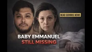 The Disappearance of Baby Emmanuel Haro | Timeline & Court Updates