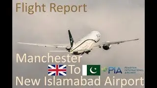 PIA | Manchester to Islamabad | Flight Report | Pakistan international Airline Reviews
