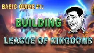 League of Kingdoms Basic Guide #1| Buidling!