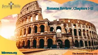 The Romans Offramp 53 | Romans Review, Chapters 1-13 | Debbie Rarick