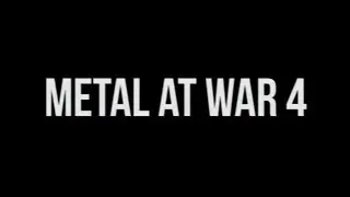 METAL AT WAR 4