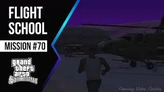 GTA San Andreas - Mission #70 - Flight / Pilot School