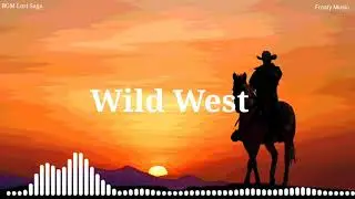 BGM Lost Saga - Wild West