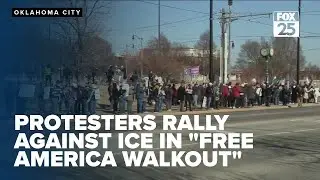 Protesters in Oklahoma City rally against ICE in 'Free America Walkout'
