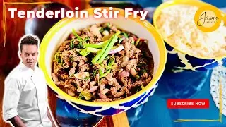 J A S O N’s Tenderloin Stir Fry | Gourmet Cooking Made Easy