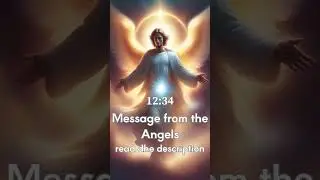 Сообщение от ангелов 12:34