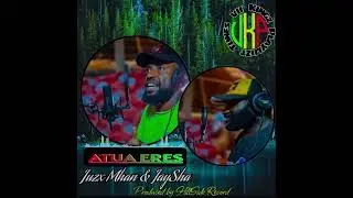 ATUA ERES - JUZX MHAN & JAYSHA-NIVIV DURSEN FT HILLSIDE RECORD[VII KINGZ PLAYLIIZT TUNES]-2025🇻🇺