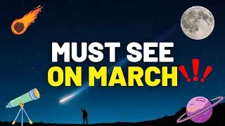 Astronomical Events During March 2024.🌌