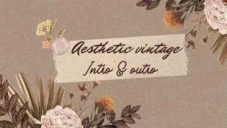 Aesthetic vintage intro & outro template|| free to use || copyright free template