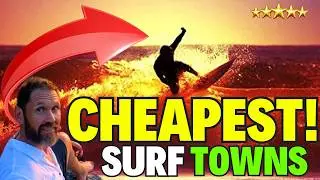 🌊 The CHEAPEST Surf Towns  in the world: My TOP 4 in 2024!🌊