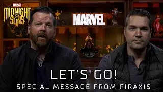 Let&rsquo;s Go! - Special Message From Firaxis | Marvel's Midnight Suns