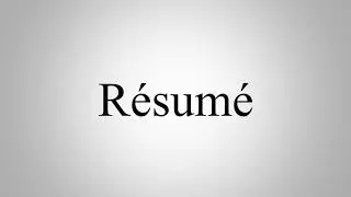 Learn How To Pronounce R&eacute;sum&eacute;