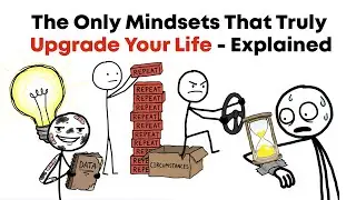 The Only Mindsets That Truly Upgrade Your Life &mdash; Explained