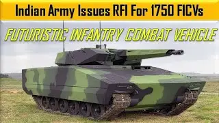 Futuristic Infantry Combat Vehicle: Indian Army Issues RFI For 1750 FICVs