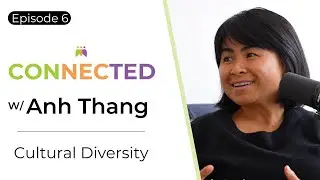 Growing up Vietnamese in Poland, Culture Shock, & Cultural Diversity w. Anh Thang DaoShah| CONNECTED
