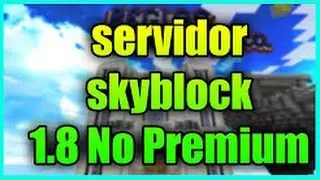 SERVER SKYBLOCK MINECRAFT 1.8.X SIN LAG VIP GRATIS KITS OP