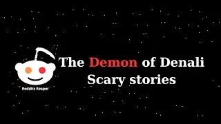 Demon of Denali. A scary Story