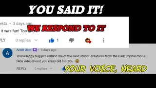 You Said it, We Respond to It