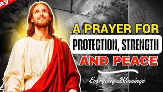 Morning Prayer for Protection and Strength | Start Your Day with God