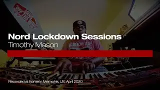 Nord Lockdown Sessions: Timothy Mason