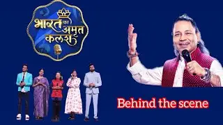 Bharat ka Amrit kalash/ behind the scene/kailash Kher/reality show