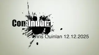 Chris Quinlan Continuum 12.12.2025