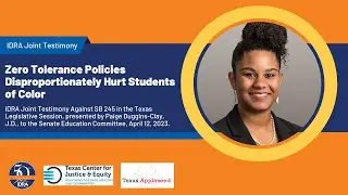 Zero Tolerance Policies Disproportionately Hurt Students of Color - IDRA Joint Testimony