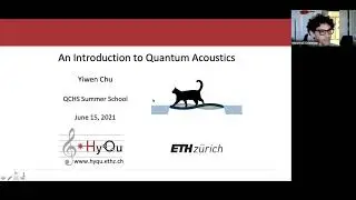 Quantum Acoustics - Yiwen Chu - QCHS Summer School 2021
