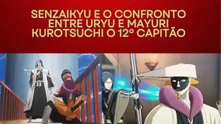 Bleach Rebirth Of Souls #8 Senzaikyu e confronto entre uryu e Mayuri Kurotsuchi