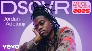 Jordan Adetunji - Introducing Jordan Adetunji | Vevo DSCVR Artists To Watch 2025