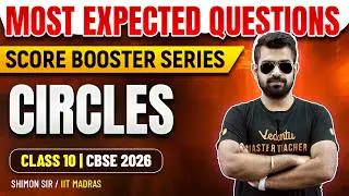Circles | Most Expected Questions | Score Booster Series | Maths | Class 10 CBSE 2026 | Shimon Sir