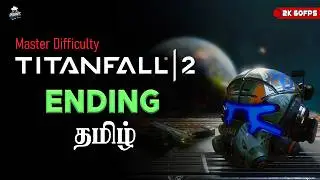 Titanfall 2 Campaign Master Difficulty - Ending Live Tamil (Mic on at 14:15)