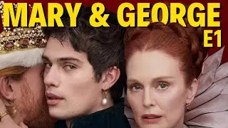 Обзор 1 серии «Мэри и Джордж» | Моя сладкая точка зрения 🌟