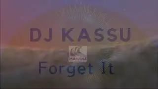 DJ Kassu - Forget It Instrumental