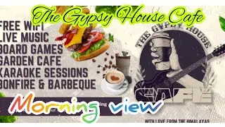 The Gypsy House Cafe Is Morning View