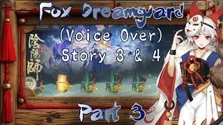 【Fox Dreamguard】Fox Dreamscape Story 3 & 4 - Onmyoji