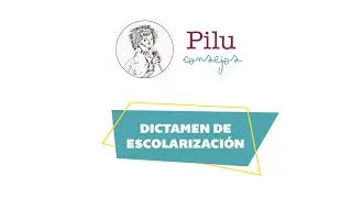 Pilu consejos. Dictamen de escolarización