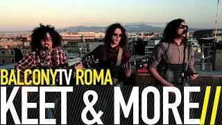 KEET & MORE - TRAIN KEEPS ROLLIN' (BalconyTV)