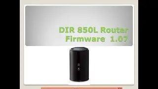 How to DIR 850L Router Firmware Update 1.07