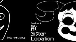 MASHUP | JT Machinima Vs. Chi-Chi - Another 5 Nights At Sister Location | C013 Huff