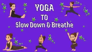 5 Minute Yoga To Slow Down & Breathe | Yoga for Children | Relaxing Easy Pose