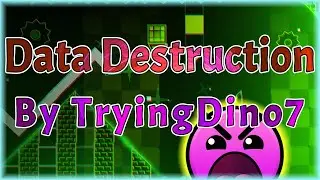 Data Destruction (By TryingDino7) Daily Level #3,128 | Geometry Dash