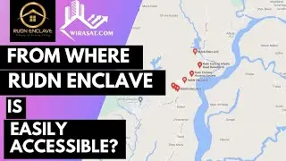 RUDN ENCLAVE LOCATION AND ACCESS  | Wirasat Real Estate