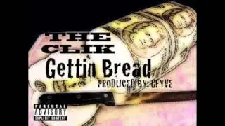The Clik Gettin Bread (Prod By GFYVE)