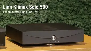 Linn Klimax Solo 500 | Produktvorstellung und Test