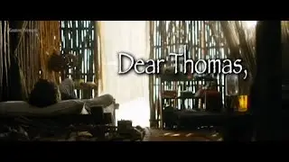 The Maze Runner Trilogy - Dear Thomas,