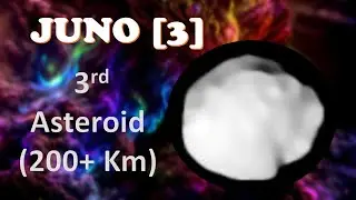 3 Juno (Asteroid) : Journey Through One of the First Asteroids