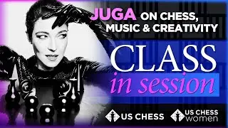 Juga on Chess, Music & Creativity