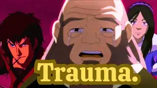 How war changes people: Avatar The Last Airbender.